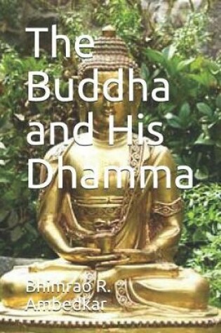 Cover of The Buddha and His Dhamma