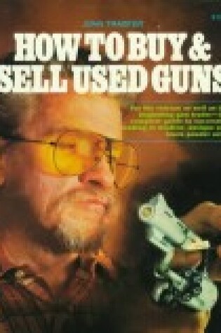 Cover of How to Buy and Sell Used Guns