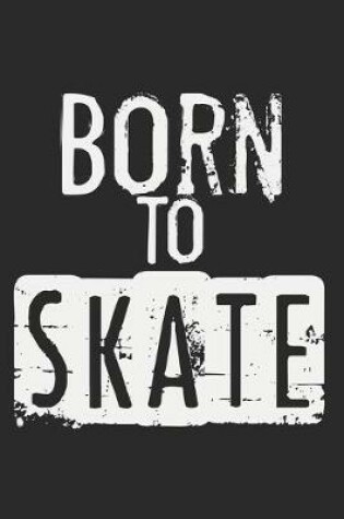 Cover of Born To Skate