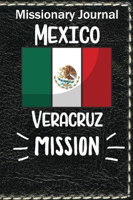 Book cover for Missionary Journal Mexico Veracruz Mission