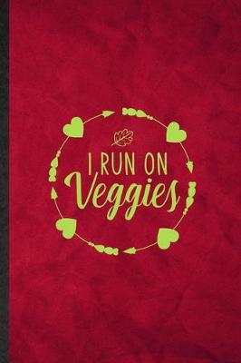 Book cover for I Run on Veggies