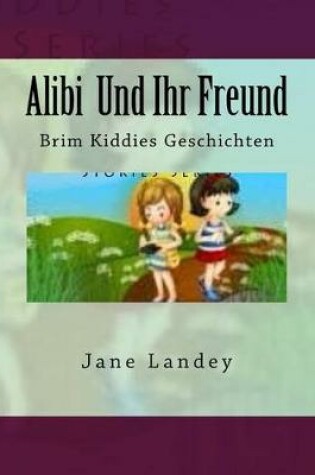 Cover of Alibi Und Ihr Freund