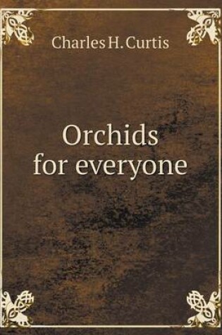 Cover of Orchids for Everyone