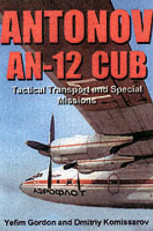 Cover of Antonov An-12 Cub: Tactical Transport and Special Missions