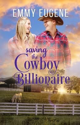 Book cover for Saving the Cowboy Billionaire