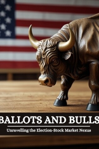Cover of Ballots and Bulls