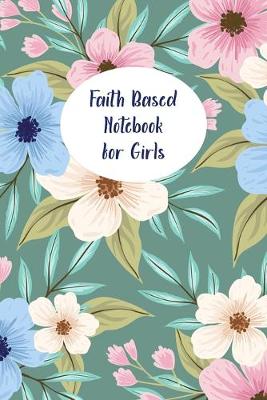 Book cover for Faith Based Notebook for Girls
