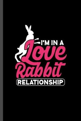 Book cover for I'm in a love rabbit relationship