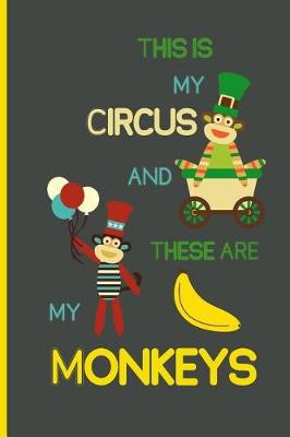 Book cover for This is my circus and these are my monkeys
