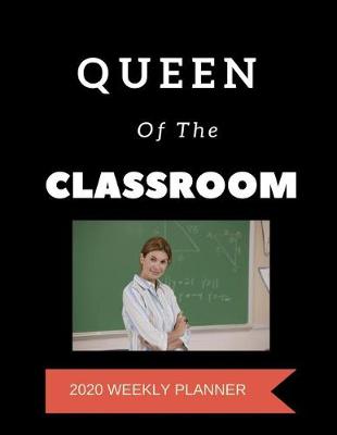 Book cover for Queen of the Classroom 2020 Weekly Planner