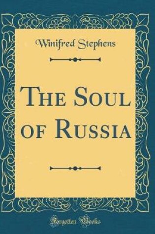 Cover of The Soul of Russia (Classic Reprint)