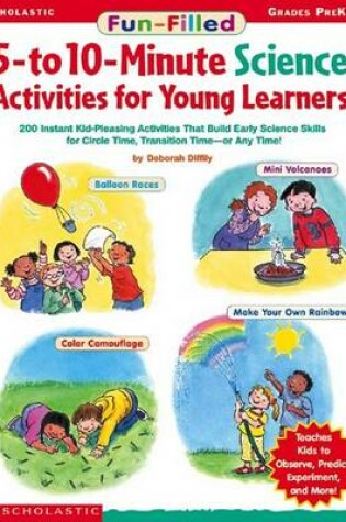 Cover of Fun-Filled 5- To 10-Minute Science Activities for Young Learners