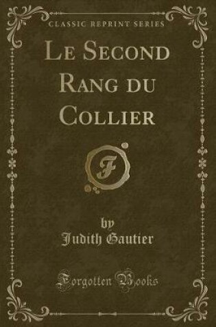 Cover of Le Second Rang Du Collier (Classic Reprint)