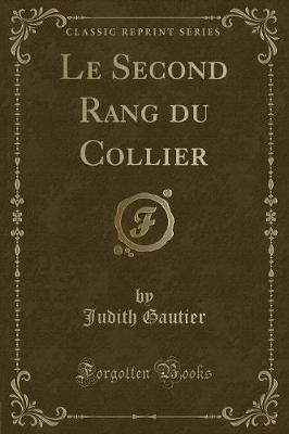 Book cover for Le Second Rang Du Collier (Classic Reprint)