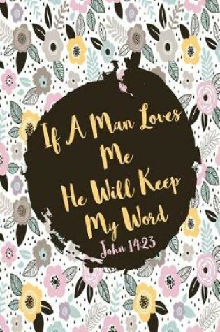 Cover of If a Man Loves Me, He Will Keep My Word