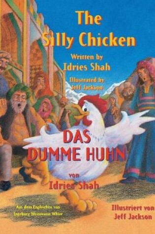 Cover of The Silly Chicken -- Das dumme Huhn