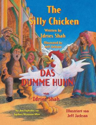 Cover of The Silly Chicken -- Das dumme Huhn