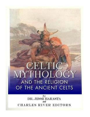 Book cover for Celtic Mythology and the Religion of the Ancient Celts