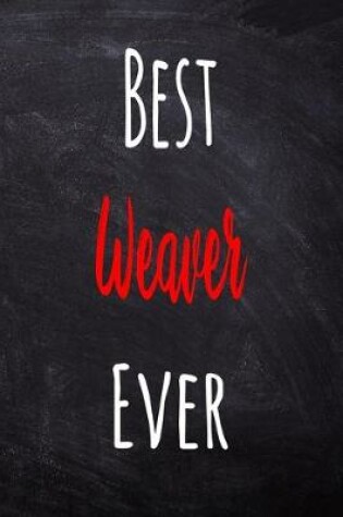 Cover of Best Weaver Ever