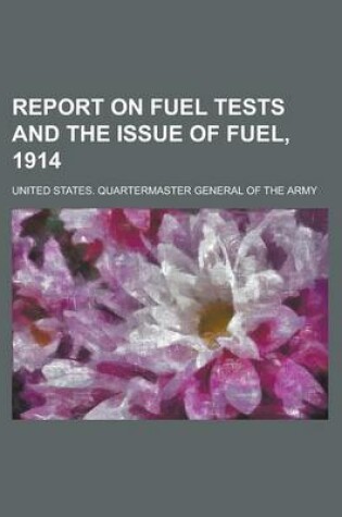 Cover of Report on Fuel Tests and the Issue of Fuel, 1914
