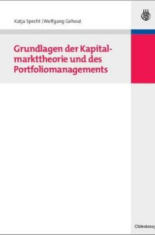 Cover of Grundlagen Der Kapitalmarkttheorie Und Des Portfoliomanagements