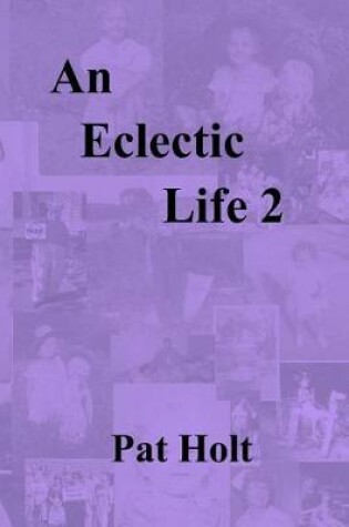 Cover of An Eclectic Life 2