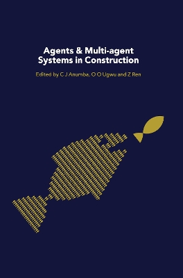 Book cover for Agents and Multi-Agent Systems in Construction