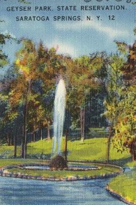 Book cover for Geyser Park, State Reservation, Saratoga Springs, N. Y.