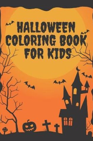 Cover of Halloween Coloring Book For Kids