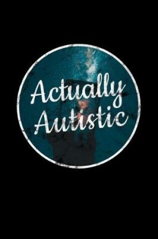 Cover of Actually Autistic