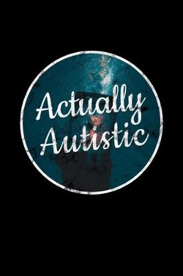 Book cover for Actually Autistic