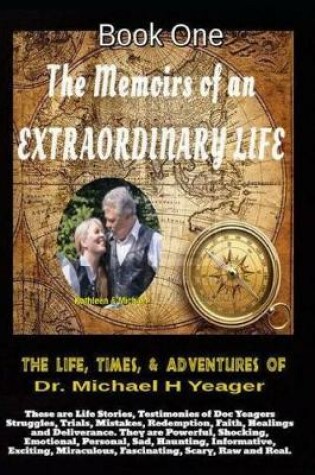 Cover of The Life, Times, & Adventures of Dr. Michael H Yeager