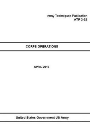 Cover of Army Techniques Publication ATP 3-92 Corps Operations April 2016