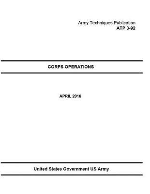 Book cover for Army Techniques Publication ATP 3-92 Corps Operations April 2016