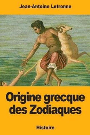 Cover of Origine grecque des Zodiaques