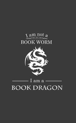 Book cover for I'm Not A Book Worm I'm A Book Dragon