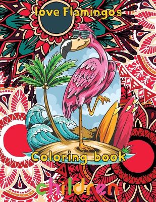 Book cover for Love Flamingos coloring book children