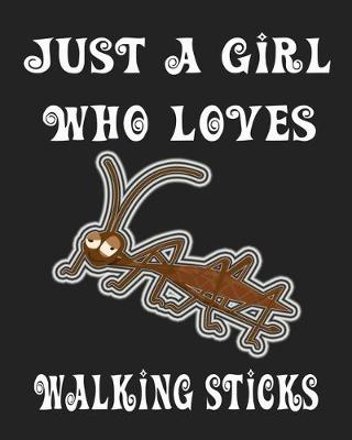 Book cover for Just A Girl Who Loves Walking Sticks