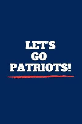 Book cover for Let's Go Patriots!