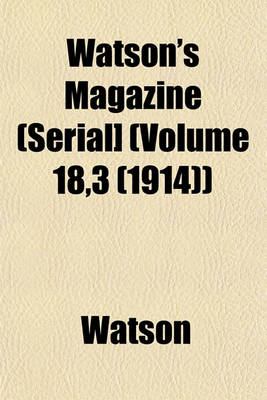 Book cover for Watson's Magazine (Serial] (Volume 18,3 (1914))