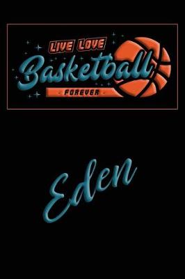 Book cover for Live Love Basketball Forever Eden