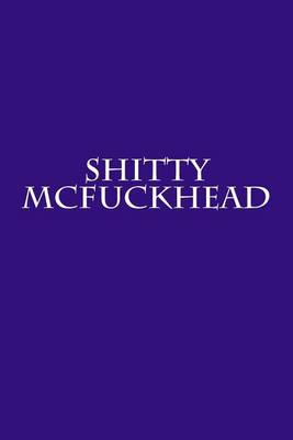 Book cover for Shitty McFuckhead