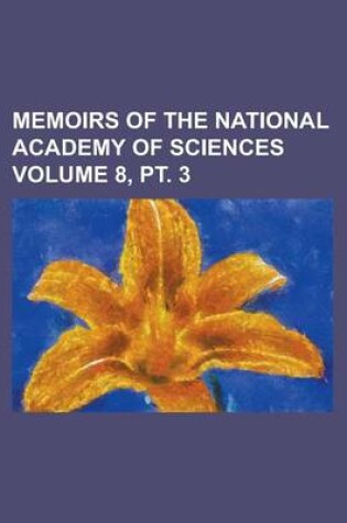 Cover of Memoirs of the National Academy of Sciences Volume 8, PT. 3