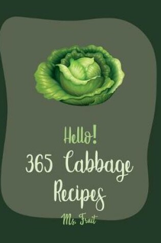 Cover of Hello! 365 Cabbage Recipes