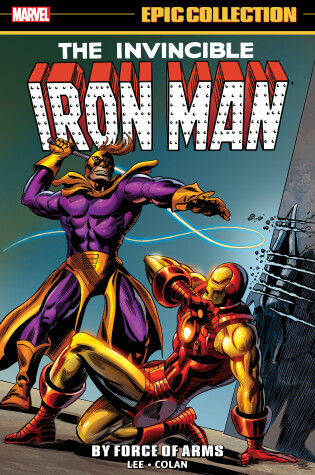 Cover of Iron Man Epic Collection: By Force Of Arms