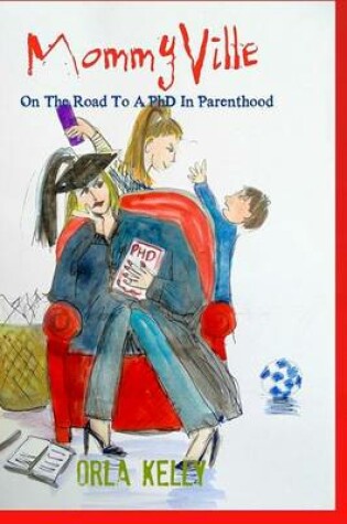 Cover of Mommyville-On the Road to a PhD in Parenthood