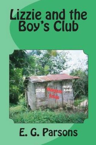 Cover of Lizzie and the Boy's Club