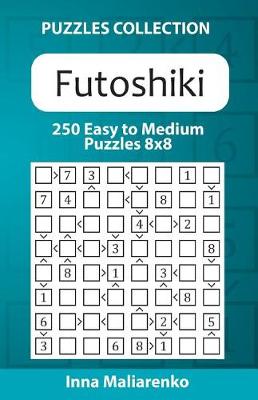 Book cover for Futoshiki - 250 Easy to Medium Puzzles 8x8