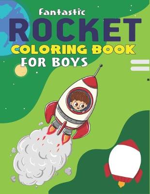 Book cover for Fantastic Rocket Coloring Book for Boys