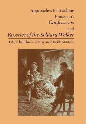 Cover of Approaches to Teaching Rousseau's Confessions and Reveries of the Solitary Walker